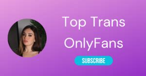 ts onlyfans|⚧ Top 10 Trans OnlyFans & Best Shemale OnlyFans